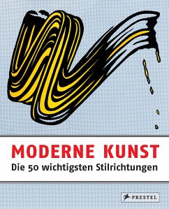 Moderne Kunst - Die 50 wichtigsten Stilrichtungen - Ormiston, Rosalind