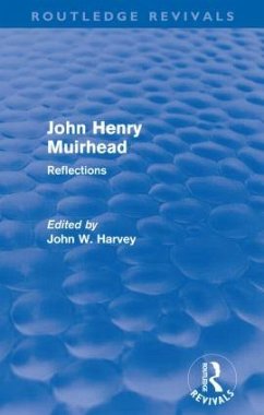John Henry Muirhead (Routledge Revivals) - Harvey, John
