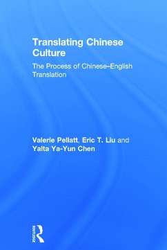 Translating Chinese Culture - Pellatt, Valerie; Liu, Eric T; Chen, Yalta Ya-Yun