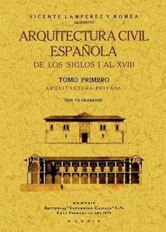 Arquitectura civil española de los siglos I al XVIII - Lampérez Y Romea, Vicente