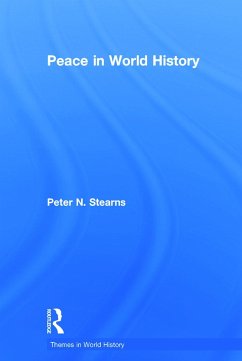 Peace in World History - Stearns, Peter N
