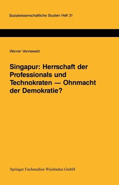 Cover Singapur: Herrschaft der Professionals und Technokraten - Ohnmacht der Demokratie?