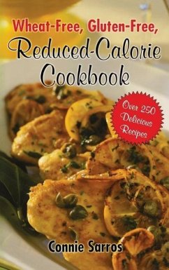 Wheat-Free Gluten-Free Reduced Calorie Cookbook - Sarros