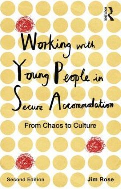 Working with Young People in Secure Accommodation - Rose, Jim