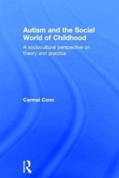 Autism and the Social World of Childhood - Conn, Carmel