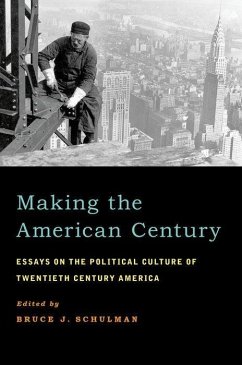 Making the American Century - Schulman, Bruce J