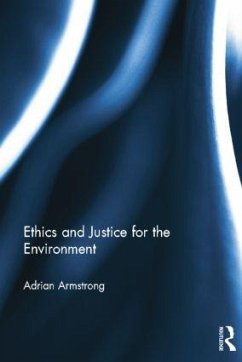 Ethics and Justice for the Environment - Armstrong, Adrian