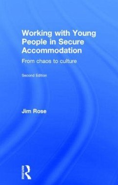 Working with Young People in Secure Accommodation - Rose, Jim