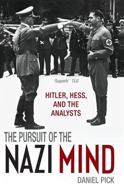 Pursuit of the Nazi Mind - Pick, Daniel (Professor of History, Birkbeck, University of London)