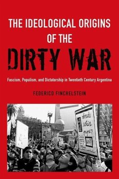 Ideological Origins of the Dirty War - Finchelstein, Federico