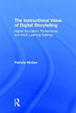The Instructional Value of Digital Storytelling - McGee, Patricia