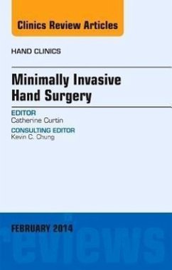 Cover Minimally Invasive Hand Surgery, an Issue of Hand Clinics