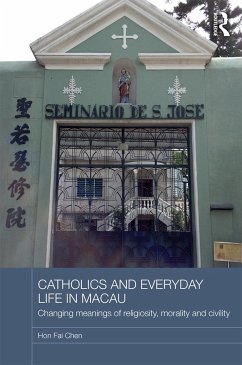 Catholics and Everyday Life in Macau - Hon-Fai, Chen