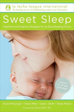 Sweet Sleep - La Leche League International; Wiessinger, Diane; West, Diana; Smith, Linda J; Pitman, Teresa