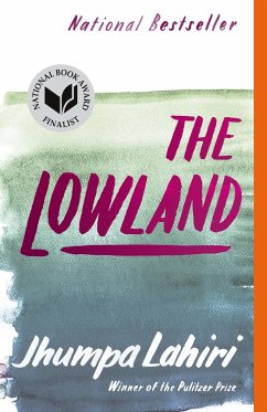 The Lowland: National Book Award Finalist; Man Booker Prize Finalist - Lahiri, Jhumpa