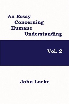 An Essay Concerning Humane Understanding, Volume 2 - Locke, John