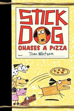 Stick Dog Chases a Pizza - Watson, Tom