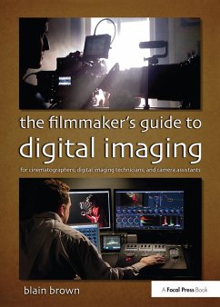 The Filmmaker's Guide to Digital Imaging - Brown, Blain
