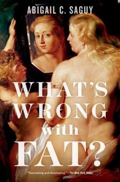 What's Wrong with Fat? - Saguy, Abigail C.