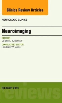 Neuroimaging, An Issue of Neurologic Clinics - Mechtler, Laszlo