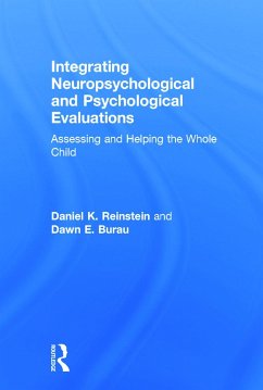 Integrating Neuropsychological and Psychological Evaluations - Reinstein, Daniel K; Burau, Dawn E
