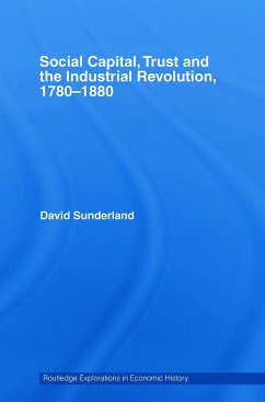 Social Capital, Trust and the Industrial Revolution - Sunderland, David