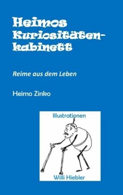 Heimos Kuriositätenkabinett - Zinko, Heimo;Hiebler, Willi