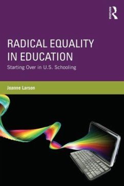 Radical Equality in Education - Larson, Joanne