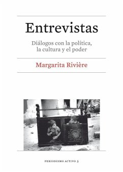 Entrevistas : diálogos con la política, la cultura y el poder - Rivière, Margarita