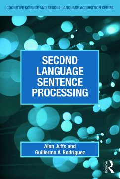 Second Language Sentence Processing - Juffs, Alan; Rodríguez, Guillermo A