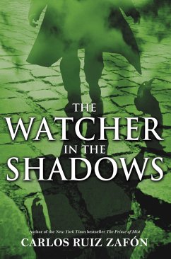 The Watcher in the Shadows - Zafon, Carlos Ruiz