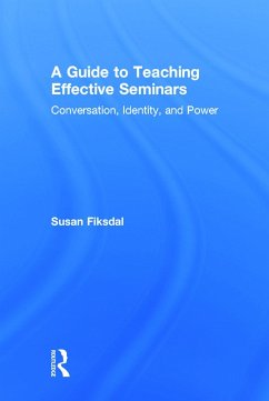 A Guide to Teaching Effective Seminars - Fiksdal, Susan R
