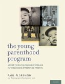 Young Parenthood Program: A Guide to Helping Young Mothers and Fathers Become Effective Co-Parents