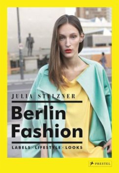 Berlin Fashion, deutsche Ausgabe - Stelzner, Julia