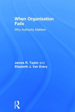 When Organization Fails - Taylor, James R; Every, Elizabeth J van