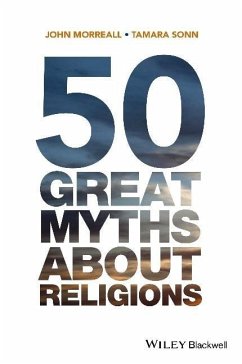 50 Great Myths about Religions - Morreall, John; Sonn, Tamara