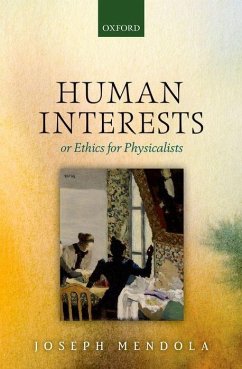 Human Interests or Ethics for Physicalists - Mendola, Joseph