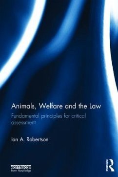 Animals, Welfare and the Law - Robertson, Ian A