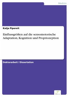 Einflussgrößen auf die sensomotorische Adaptation, Kognition und Propriozeption (eBook, PDF) - Pipereit, Katja