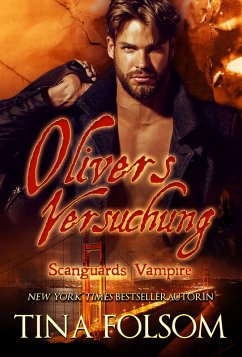 Olivers Versuchung / Scanguards Vampire Bd.7 (eBook, ePUB) - Folsom, Tina