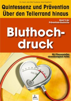 Bluthochdruck: Quintessenz und Prävention (eBook, ePUB) - Kusztrich, Imre; Fauteck, Dr. med. Jan-Dirk