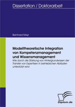 Modelltheoretische Integration von Kompetenzmanagement und Wissensmanagement (eBook, PDF) - Mayr, Bernhard