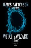 Witch & Wizard. Il dono Witch & Wizard. Il dono