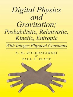 Digital Physics and Gravitation; Probabilistic, Relativistic, Kinetic, Entropic - Zoledziowski, S. M.; Platt, Paul E.
