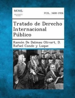 Tratado de Derecho Internacional Publico - De Dalmau Olivart, Ramon; Conde y Luque, D Rafael