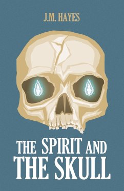 Spirit and the Skull - Hayes, J M