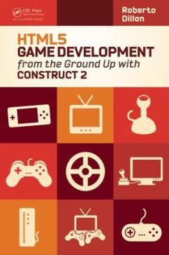 HTML5 Game Development from the Ground Up with Construct 2 - Dillon, Roberto