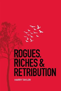 Rogues, Riches & Retribution - Taylor, Harry