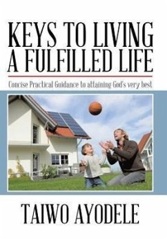 Keys to Living a Fulfilled Life - Ayodele, Taiwo