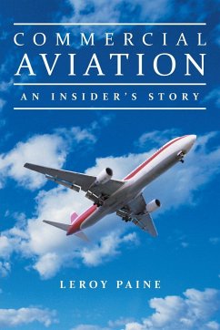 Commercial Aviation-An Insider's Story - Paine, Leroy